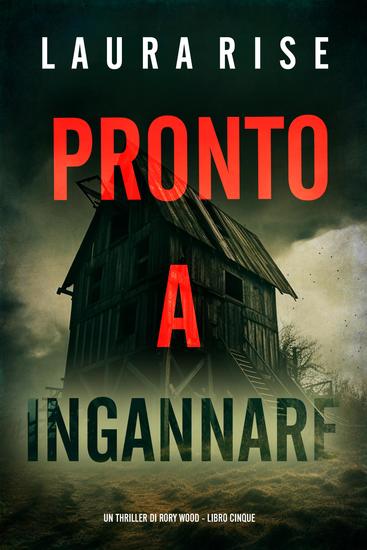 Pronto a Ingannare (Un thriller di Rory Wood - Libro Cinque) - cover
