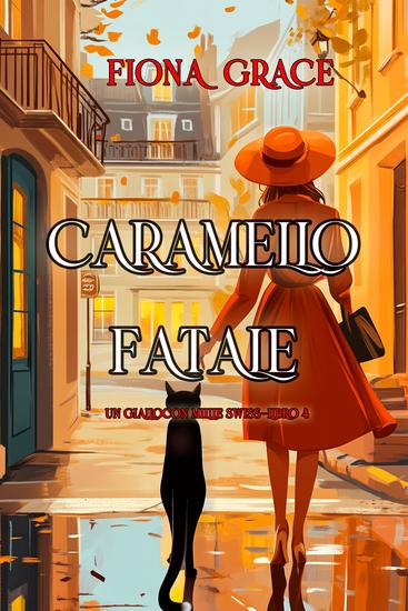 Caramello fatale (Un giallo con Millie Swiss—Libro 4) - cover