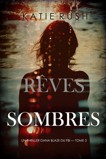 Rêves sombres (Un thriller Dana Blaze du FBI — tome 3) - cover