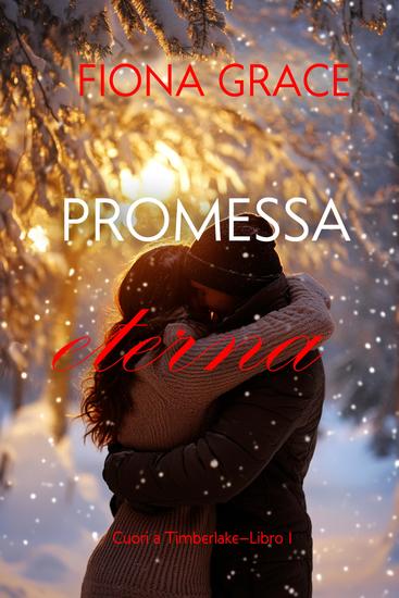 Promessa eterna (Cuori a Timberlake—Libro 1) - cover