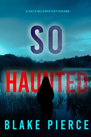 So Haunted (A Faith Bold FBI Suspense Thriller—Book Fourteen) - cover