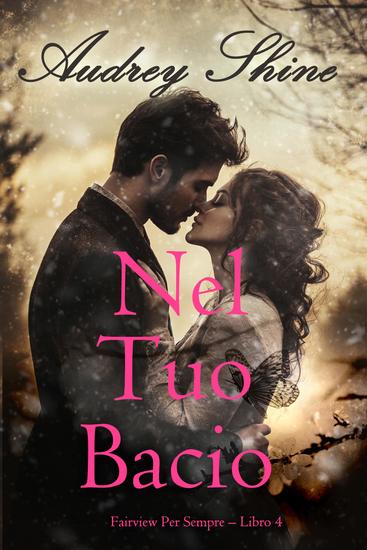 Nel Tuo Bacio (Fairview Per Sempre – Libro 4) - cover
