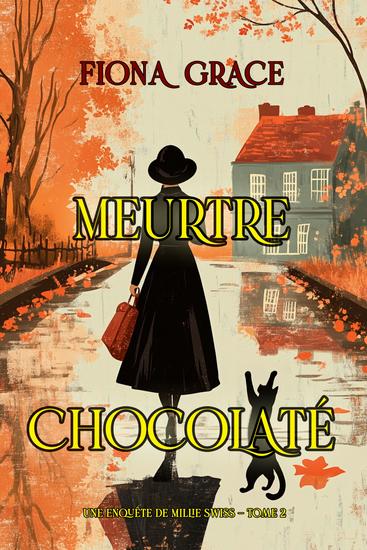 Meurtre chocolaté (Une enquête de Millie Swiss — tome 2) - cover