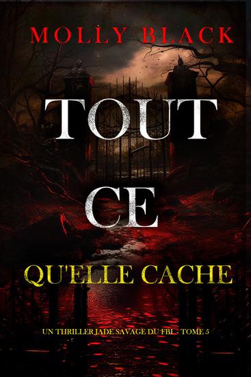 Tout ce qu'elle cache (Un thriller Jade Savage du FBI — tome 5) - cover