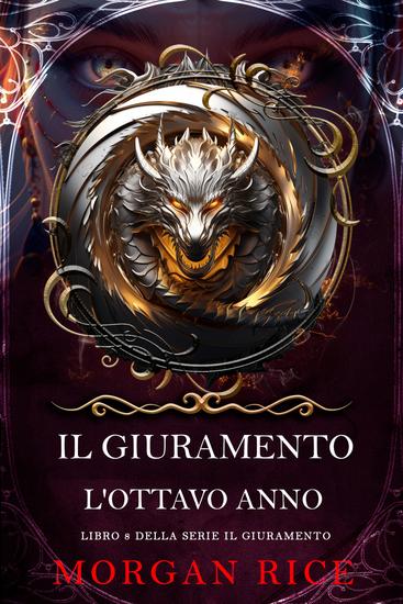 Il Giuramento: L'Ottavo Anno (Libro 8 della serie Il Giuramento) - cover