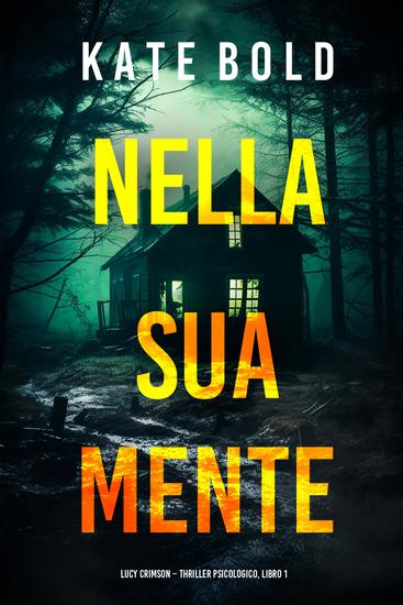 Nella Sua Mente (Lucy Crimson – Thriller Psicologico Libro 1) - cover