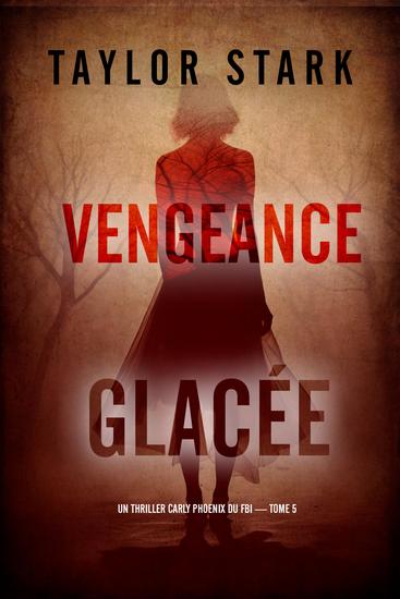 Vengeance glacée (Un thriller Carly Phoenix du FBI — tome 5) - cover