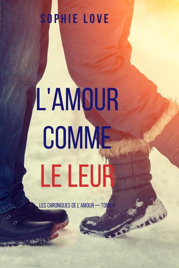 L'amour comme le leur (Les chroniques de l'amour — tome 4) - cover