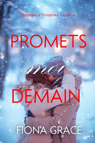 Promets-moi demain (Ensemble à Timberlake — tome 4) - cover