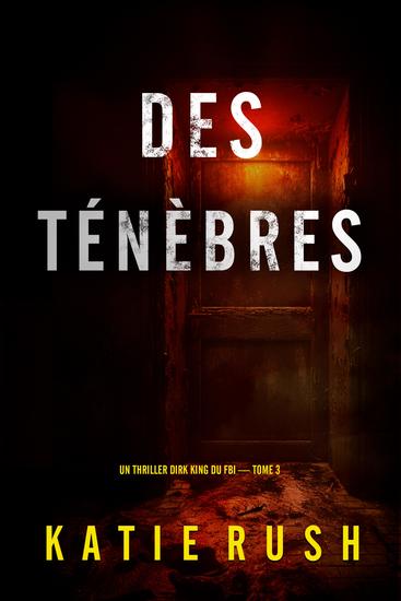 Des ténèbres (Un thriller Dirk King du FBI — tome 3) - cover