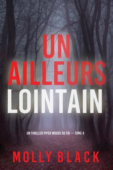 Un ailleurs lointain (Un thriller Piper Woods du FBI — tome 4) - cover
