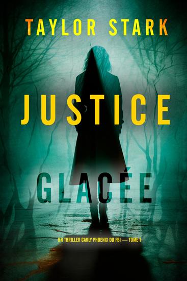 Justice glacée (Un thriller Carly Phoenix du FBI — tome 1) - cover