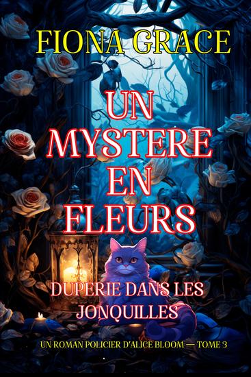 Un mystère en fleurs : duperie dans les jonquilles (un roman policier d'Alice Bloom — tome 3) - cover