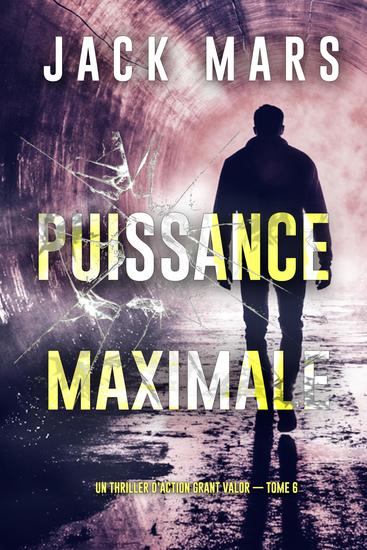Puissance maximale (Un thriller d'action Grant Valor — tome 6) - cover