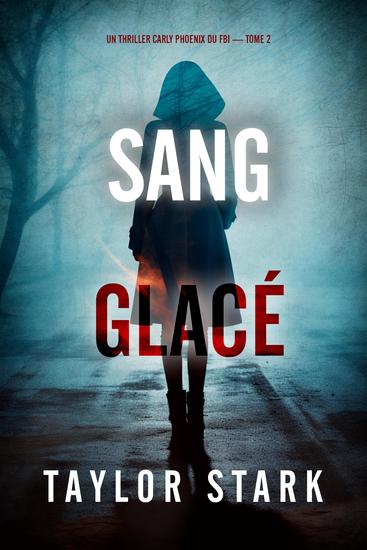 Sang glacé (Un thriller Carly Phoenix du FBI — tome 2) - cover