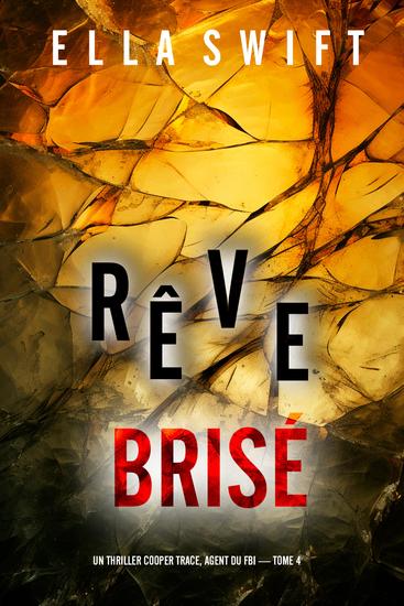 Rêve brisé (Un thriller Cooper Trace agent du FBI — tome 4) - cover
