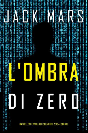 L'ombra di Zero (Un thriller di spionaggio dell'Agente Zero—Libro #13) - cover