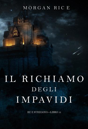 Il richiamo degli impavidi (Re e stregoni—Libro 11) - cover