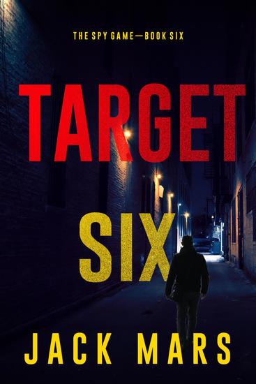 Target Six (The Spy Game—Book #6) - cover