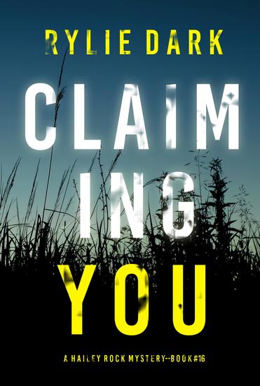 Claiming You (A Hailey Rock FBI Suspense Thriller—Book 16) - cover