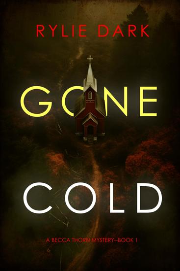 Gone Cold (A Becca Thorn FBI Suspense Thriller—Book 1) - cover