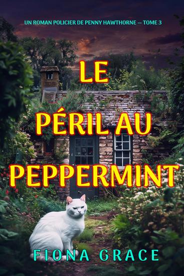 Le péril au peppermint (Un roman policier de Penny Hawthorne — tome 3) - cover