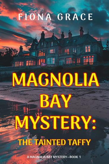 The Tainted Taffy (A Magnolia Bay Mystery—Book 1) - cover