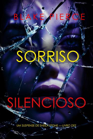 Sorriso Silencioso (Um Suspense de Sheila Stone — Livro Dez) - cover