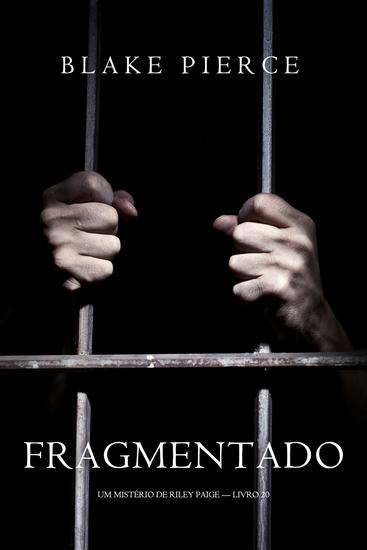 Fragmentado (Um Mistério de Riley Paige — Livro 20) - cover
