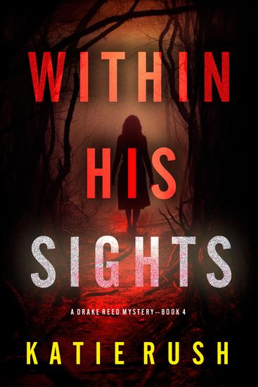 Within His Sights (A Drake Reed FBI Suspense Thriller—Book Four) - cover