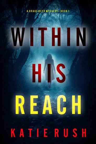 Within His Reach (A Drake Reed FBI Suspense Thriller—Book 1) - cover