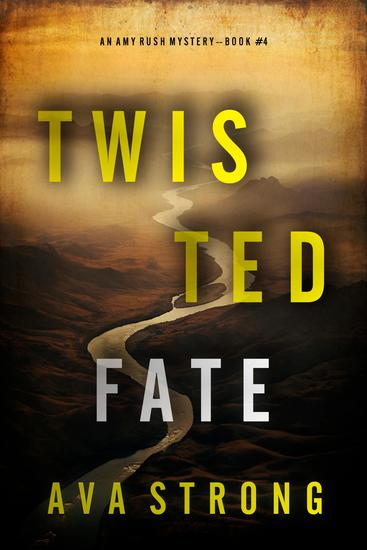 Twisted Fate (An Amy Rush Suspense Thriller—Book 4) - cover