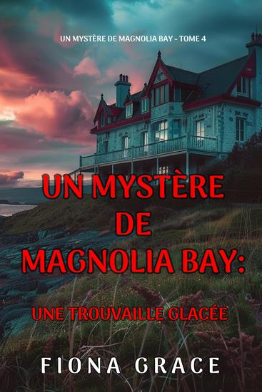 Une trouvaille glacée (Un mystère de Magnolia Bay — tome 4) - cover