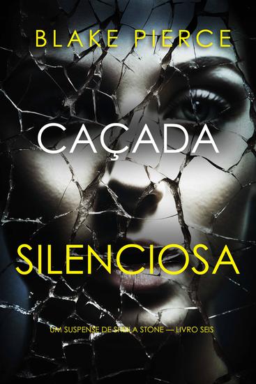 Caçada Silenciosa (Um Suspense de Sheila Stone — Livro Seis) - cover