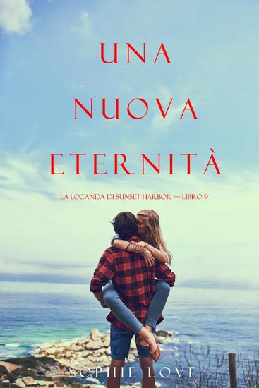 Una Nuova Eternità (La Locanda di Sunset Harbor — Libro 9) - cover
