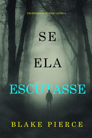 Se Ela Escutasse (Um Enigma Kate Wise—Livro 9) - cover