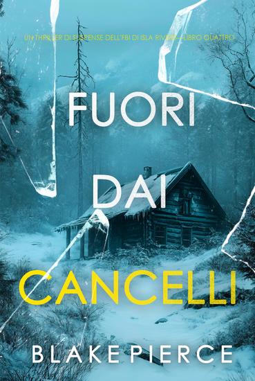 Fuori dai cancelli (Un thriller di suspense dell'FBI di Isla Rivers—Libro quattro) - cover