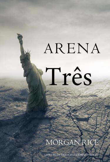 Arena Três (Livro #3 da Trilogia da Sobrevivência) - cover