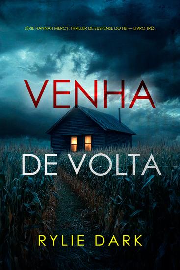 Venha de Volta (Série Hannah Mercy: Thriller de Suspense do FBI — Livro Três) - cover