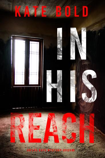 In His Reach (An Eve Hope FBI Suspense Thriller—Book 3) - cover
