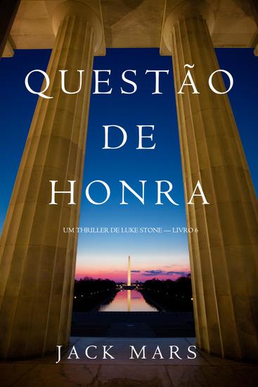 Questão de Honra (Um Thriller de Luke Stone — Livro 6) - cover