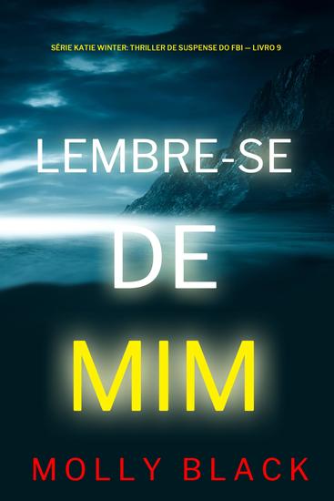 Lembre-se de Mim (Série Katie Winter: Thriller de Suspense do FBI — Livro 9) - cover