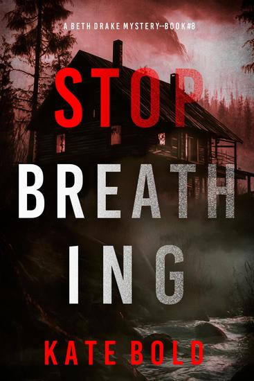 Stop Breathing (A Beth Drake FBI Suspense Thriller—Book Eight) - cover