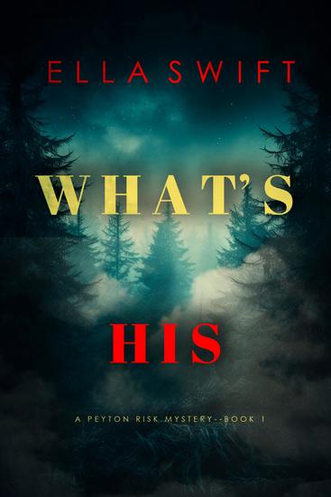 What's His (A Peyton Risk Suspense Thriller—Book 1) - cover