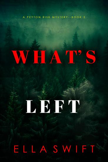 What's Left (A Peyton Risk Suspense Thriller—Book 2) - cover