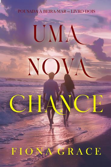 Uma Nova Chance (Pousada à Beira-mar — Livro Dois) - cover