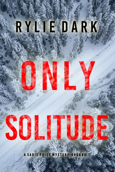 Only Solitude (A Sadie Price FBI Suspense Thriller—Book 10) - cover