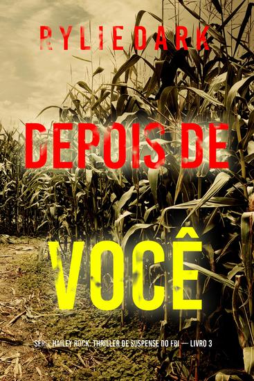 Depois de Você (Série Hailey Rock: Thriller de Suspense do FBI — Livro 3) - cover