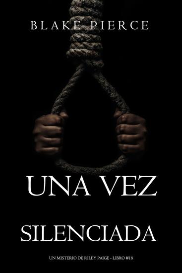Una vez silenciada (Un misterio de Riley Paige - Libro #18) - cover