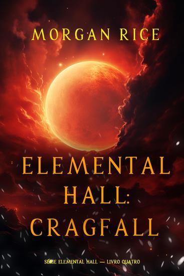 Elemental Hall: Cragfall (Série Elemental Hall — Livro Quatro) - cover